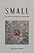 Small: The Little We Need f...