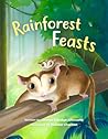 Rainforest Feasts by Carolyn Eldridge-Alfonzetti