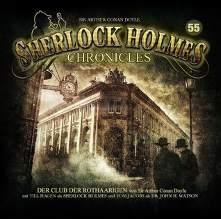 Der Club der Rothaarigen (Sherlock Holmes Chronicles #55)