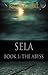 SELA: Book 1: The Abyss
