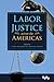 Labor Justice across the Americas (Volume 1) (Working Class in American History)