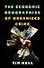 The Economic Geographies of Organized Crime by Tim  Hall
