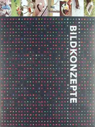 Bildkonzepte : das wohlgeordnete Durcheinander