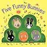 Five Funny Bunnies Five Funny Bunnies