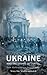 Ukraine and the Empire of Capital: From Marketisation to Armed Conflict