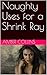 Naughty Uses for a Shrink Ray