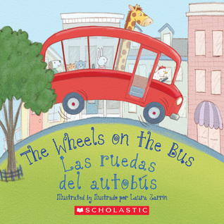The Wheels on the Bus / Las ruedas del autobús (Bilingual) (Spanish and English Edition)
