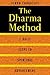 The Dharma Method: 7 Daily Steps to Spiritual Advancement