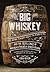 Big Whiskey: Kentucky Bourbon, Tennessee Whiskey, the Rebirth of Rye, and the Distilleries of America's Premier Spirits Region