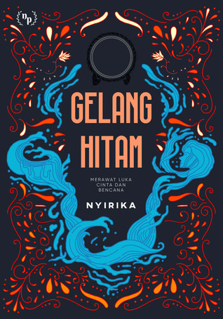 Gelang Hitam: Merawat Luka Cinta dan Bencana (Paperback)