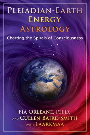 Pleiadian Earth Energy Astrology: Charting the Spirals of Consciousness (Paperback)