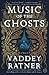 Music of the Ghosts by Vaddey Ratner