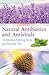 Natural Antibiotics and Antivirals by Christopher Vasey