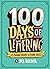 100 Days of Lettering: A Co...