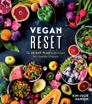 Vegan Reset: The 28-Day Plan to Kickstart Your Healthy Lifestyle (Paperback)