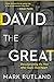 David The Great: Deconstruc...