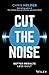 Cut the Noise: Better Results, Less Guilt