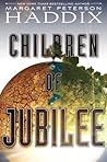 Children of Jubilee by Margaret Peterson Haddix