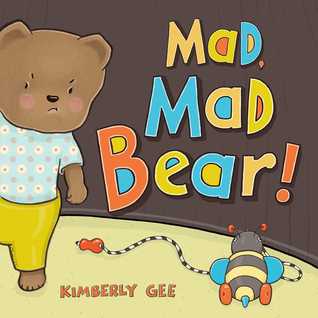 Mad, Mad Bear! (Bear's Feelings)
