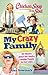 Chicken Soup for the Soul: My Crazy Family: 101 Stories about the Wacky, Lovable People in Our Lives