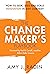 The Change Maker's Playbook...