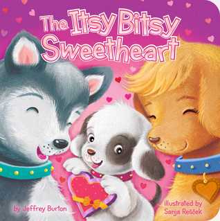The Itsy Bitsy Sweetheart (Board book)