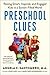 Preschool Clues by Angela C. Santomero