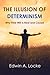 The Illusion of Determinism: Why Free Will Is Real and Causal (1)