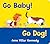 Go Baby! Go Dog! by Anne Vittur Kennedy