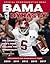Bama Dynasty: The Crimson Tide’s Road to College Football Immortality