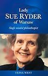 Lady Sue Ryder of Warsaw: Single-minded philanthropist