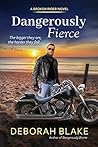 Dangerously Fierce by Deborah Blake