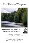 The Thoreau Whisperer: Channeling the Spirit of Henry David Thoreau (1)