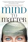 Mind to Matter: T...