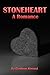 Stoneheart : A Romance