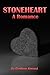 Stoneheart : A Romance