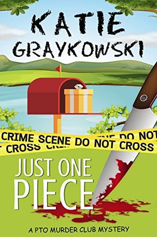 Just One Piece (PTO Murder Club Mystery, #3)