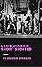 Long Winded: Short Sighted: The Mediocre Road Trip of their Mediocre Lives