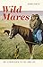 Wild Mares: My Lesbian Back...