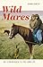 Wild Mares by Dianna  Hunter