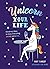 Unicorn Your Life: Wondrous...