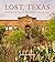Lost, Texas: Photographs of...