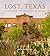 Lost, Texas by Bronson Dorsey Lost, Texas by Bronson Dorsey