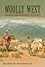 The Woolly West by Andrew Gulliford