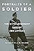 Portraits of a Soldier: The...