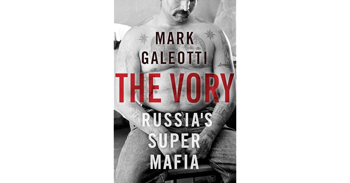 The Vory Russia S Super Mafia By Mark Galeotti