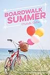Boardwalk Summer:...