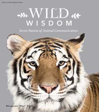 Wild Wisdom: Seven Stories of Animal Communication