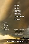 Love and Death in the Sunshine State by Cutter Wood