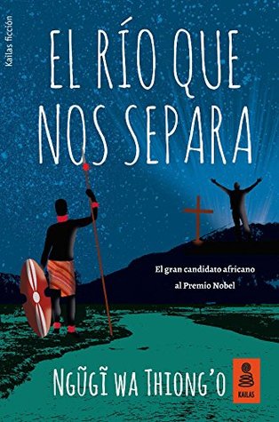 Portada de El río que nos separa, de Ngũgĩ wa Thiong'o
